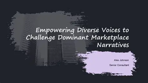Challenge dominant narratives