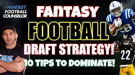 Fantasy Football Draft Strategy: Dominate Your League with Expert Tips