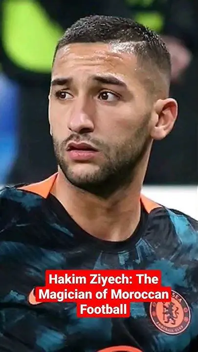 Hakim Ziyech: The Moroccan Magician's Journey and Future