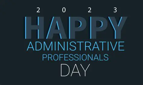 Celebrating Happy Administrative Professionals Week 2025: Dates, Traditions, and Appreciation