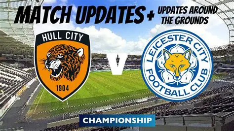 Clash of Ambition: A Deep Dive into Hull City vs Leicester City Encounters