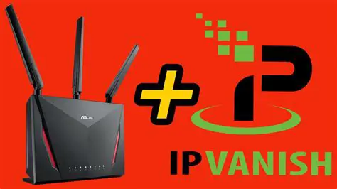 Effortless Security: A Comprehensive Guide to IPVanish VPN Router Setup