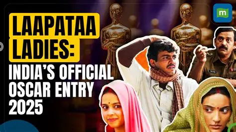 Laapataa Ladies Oscar Buzz: Latest News and Hindi Cinema's Rising Global Profile