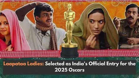 Laapataa Ladies at the Oscars? Unpacking the Buzz and Bollywood's Global Ambitions
