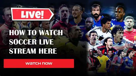 Experience the Thrill: Your Ultimate Guide to Live Soccer Streaming