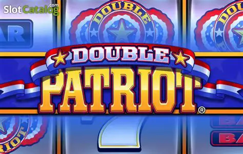 Patriot Slot: Unveiling the Thrills and Strategies of This Patriotic-Themed Online Slot Game