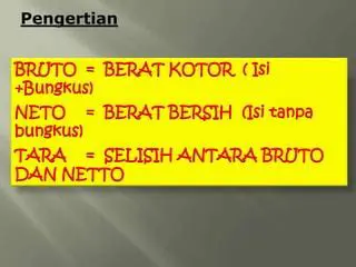 Pengertian Berat Bruto dan Berat Bersih