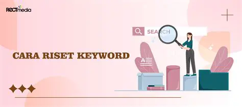 Riset Keyword Adalah: Panduan Lengkap Menguasai Strategi Pencarian